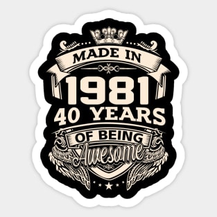 Made In 1981 40 Years Of Being Awesome Sticker